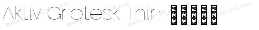 Aktiv Grotesk Thin字体转换